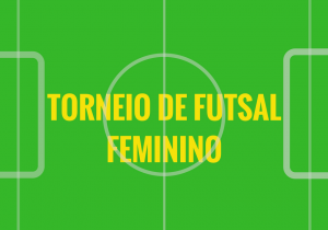 Secretaria de Esportes realiza o 1º Torneio de Futsal Feminino