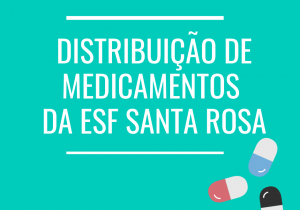 Local de distribuição de medicamentos da ESF Santa Rosa sofre alteração