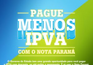 Prazo para uso de créditos do Nota Paraná para pagar IPVA começa nesta sexta-feira (1°)