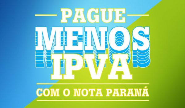 Prazo para uso de créditos do Nota Paraná para pagar IPVA começa nesta sexta-feira (1°)