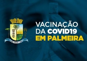Vacinação contra Covid-19 atingiu 428 pessoas de grupos prioritários em Palmeira, diz Prefeitura