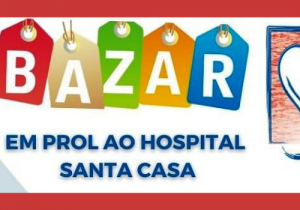 Está de volta o bazar em prol da Santa Casa