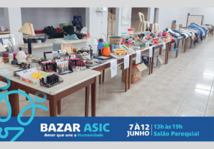 Acontece a partir de hoje (07) o bazar da Ação Social no salão paroquial