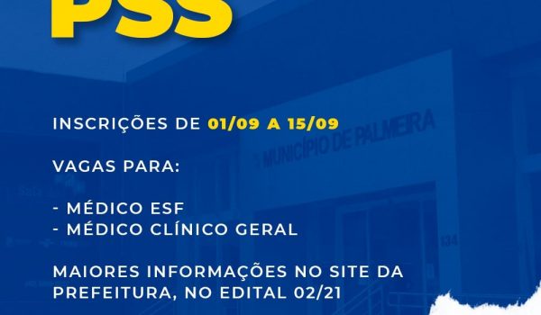 Município abre inscrições de PSS para contratação de médico e de médico clínico geral