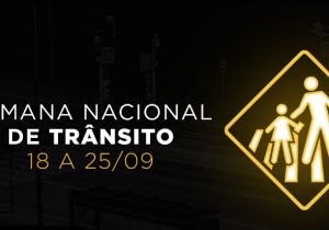 Semana Nacional do Trânsito destaca a importância da prudencia ao dirigir