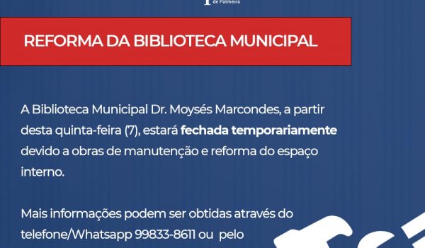 Biblioteca Municipal Dr. Moysés Marcondes está fechada para reforma do espaço interno