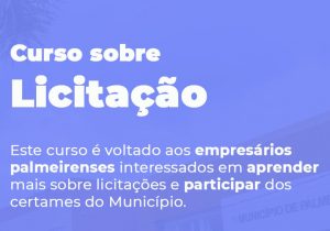 Prefeitura de Palmeira lança curso sobre licitações e incentivará empresários a participar de certames