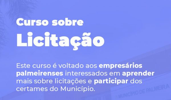 Prefeitura de Palmeira lança curso sobre licitações e incentivará empresários a participar de certames