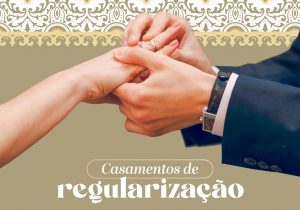 Encontros preparatórios para casamento de regularização iniciam no dia 18 de março
