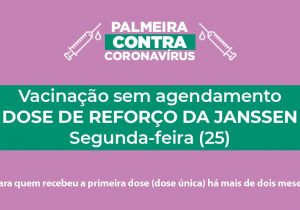 Aplicação de doses de reforço Janssen acontece na segunda-feira (25)