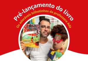 Escritor palmeirense fará pré-lançamento do livro 'Os adoráveis bilhetinhos da professora Ada'