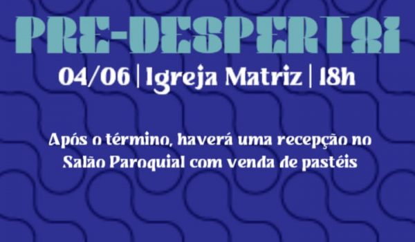 Pré Despertai e feira de pastel acontece neste sábado (04)