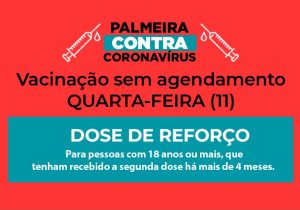 Aplicação de dose reforço contra Covid-19 acontece nesta quarta-feira (11)