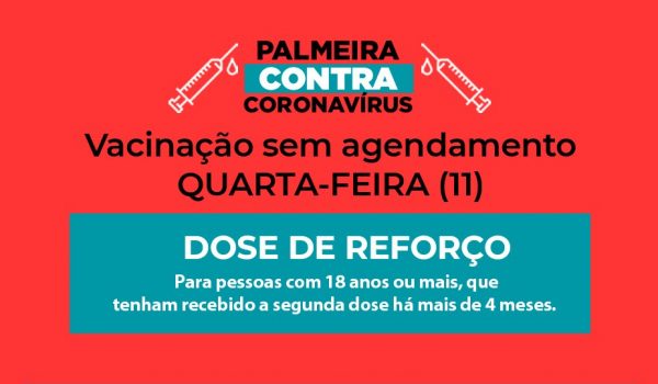 Aplicação de dose reforço contra Covid-19 acontece nesta quarta-feira (11)