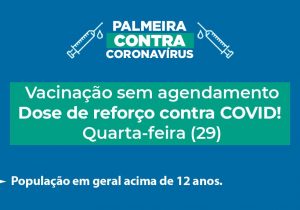 Município realiza aplicação de dose reforço da vacina contra Covid-19 para pessoas acima dos 12 anos nesta quarta-feira (29)