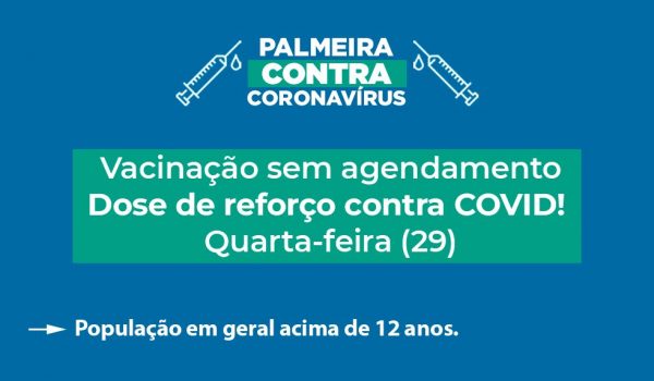 Município realiza aplicação de dose reforço da vacina contra Covid-19 para pessoas acima dos 12 anos nesta quarta-feira (29)