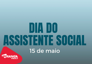 Dia do Assistente Social é celebrado em 15 de maio