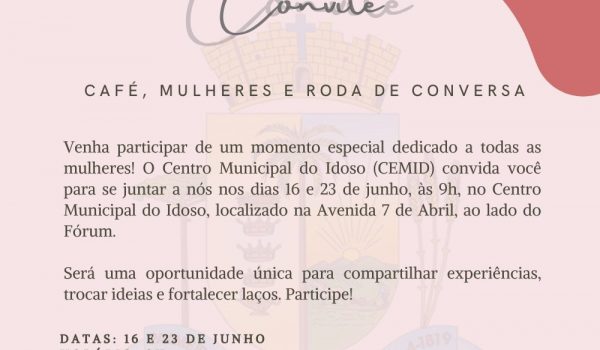 Evento “Café, mulheres e roda de conversa” acontece nos dias 16 e 23 de junho