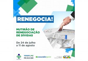 'Mutirão Renegocia!' acontece entre os dias 24 de julho e 11 de agosto