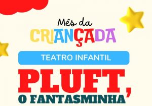 Teatro Infantil 'Pluft, O Fantasminha' será realizado nos dias 28 e 29 de outubro