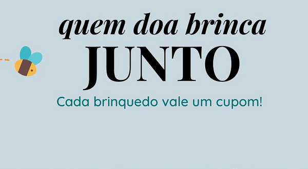 Últimos dias para participar da Campanha quem Doa Brinca Junto