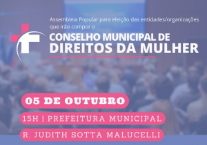 Assembleia de eleição para compor o Conselho de Direitos da Mulher acontece dia 05 de outubro