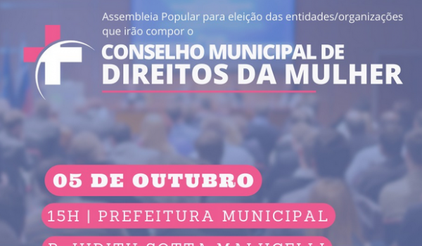 Assembleia de eleição para compor o Conselho de Direitos da Mulher acontece dia 05 de outubro