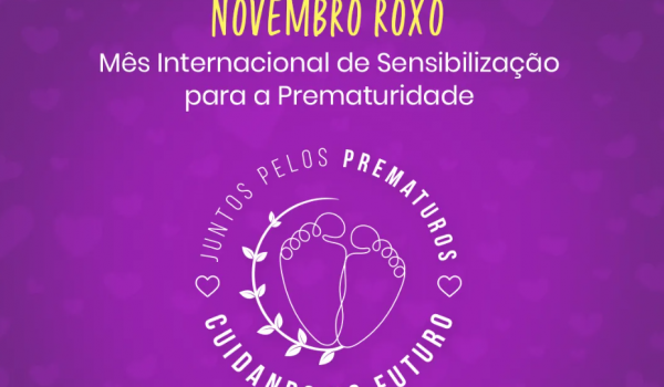 Novembro Roxo: Conscientização sobre a prematuridade e seus desafios