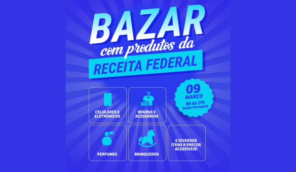 Bazar de produtos apreendidos pela Receita Federal acontece no dia 09