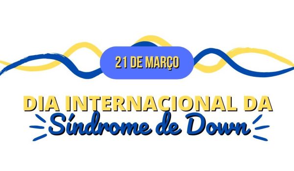Dia Internacional da Síndrome de Down celebra a diversidade e a inclusão