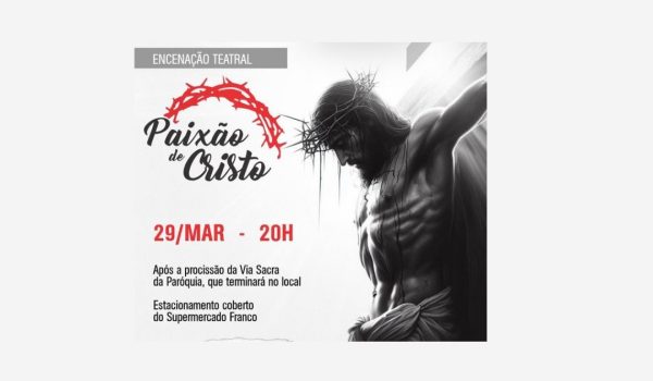 Encenação teatral da Paixão de Cristo acontecerá na sexta-feira (29)