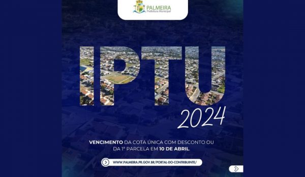 Segunda parcela do IPTU 2024 vence na sexta-feira (10)