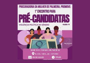 Procuradoria da Mulher de Palmeira promove 1º Encontro de Pré-Candidatas com foco na violência política de gênero