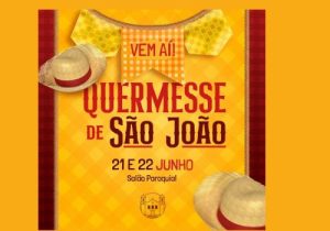 Paróquia realizará Quermesse de São João nos dias 21 e 22 de junho