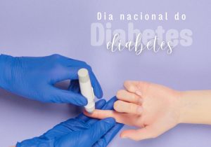 Médico destaca a importância do controle do diabetes no dia nacional da doença