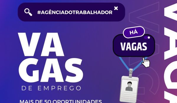 Agência do Trabalhador de Palmeira está disponibilizando mais de 50 oportunidades de emprego