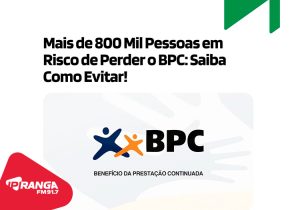 Mais de 800 mil pessoas podem perder o BPC