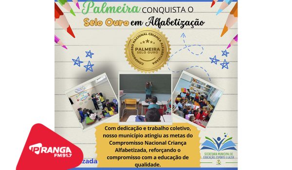 Palmeira recebe o Selo Ouro do compromisso Nacional Criança Alfabetizada