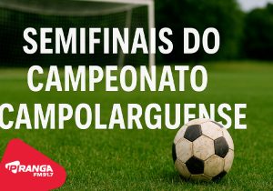 Ypiranga e Pinheiral, disputam semifinais do Campeonato Campolarguense neste domingo