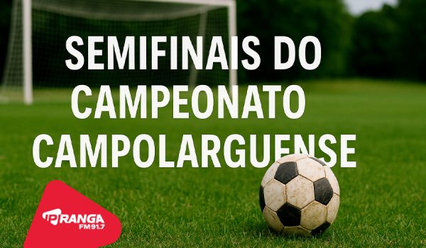 Ypiranga e Pinheiral, disputam semifinais do Campeonato Campolarguense neste domingo