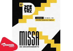 Comunidade é convidada para a missa de encerramento do 15º Despertai Jovem neste domingo (04)