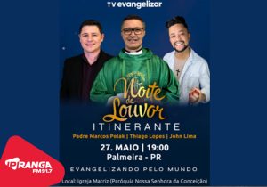 TV Evangelizar promove Noite de Louvor nesta terça-feira em Palmeira