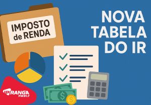 Nova tabela do IR entra em vigor; saiba o que muda