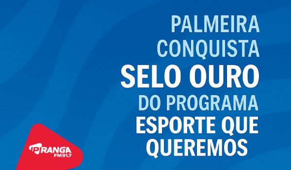 Palmeira recebe Selo Ouro em reconhecimento ao desenvolvimento esportivo