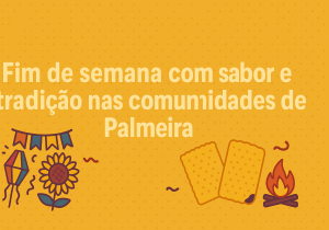 Fim de semana com sabor e tradição nas comunidades de Palmeira