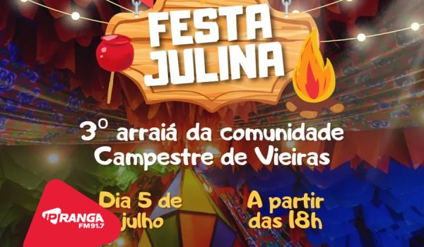 3ª Festa Julina acontece na comunidade de Campestre de Vieiras neste sábado (05)