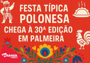 Festa Típica Polonesa chega à 30ª edição em Palmeira com programação especial