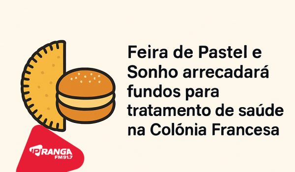 Feira de Pastel e Sonho será realizada neste sábado na Colônia Francesa com renda revertida para tratamento de saúde